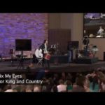 Fix My Eyes – For King And Country