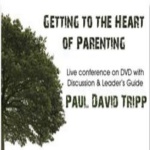 Getting to the Heart of Parenting: New Conference DVD