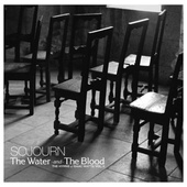 Sojourn Music: The Water and the Blood