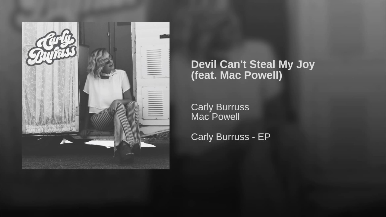 Devil Can’t Steal My Joy – Carly Burruss & Mac Powell