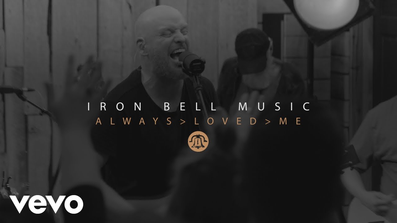 Always Loved Me – Iron Bell Music – LIVE