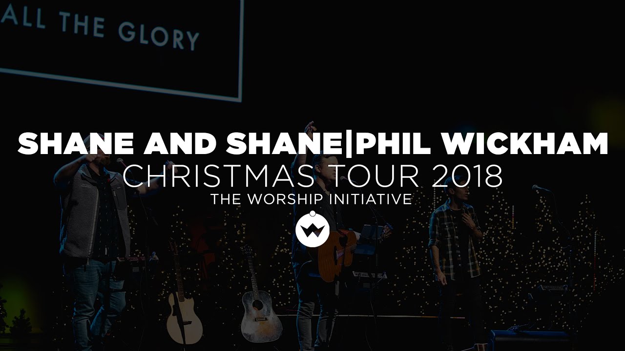 Christmas Tour Concert | Shane & Shane and Phil Wickham