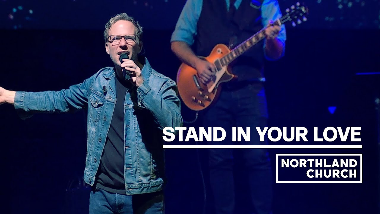 Stand in Your Love | Northland