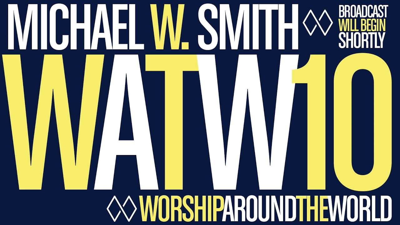 Michael W. Smith | Worship Around The World