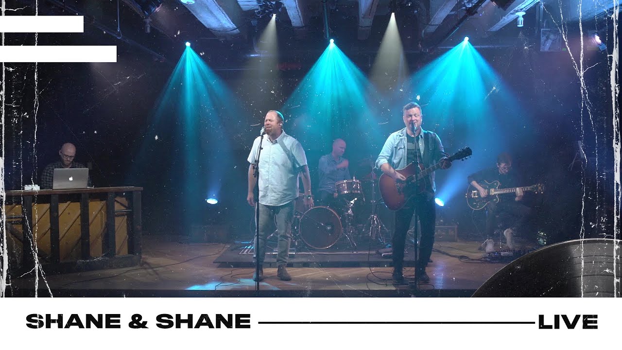 Shane & Shane – LIVE
