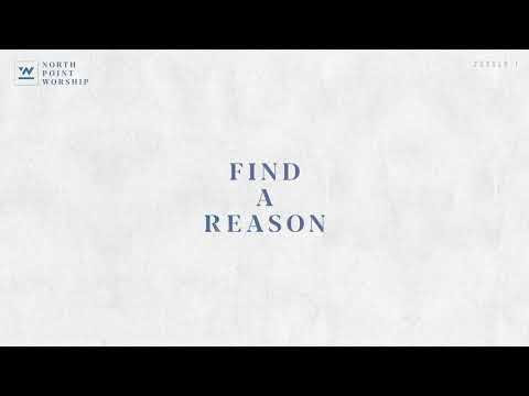 Find A Reason – North Point Worship
