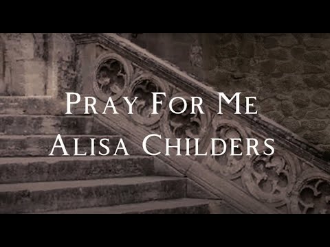 Pray For Me – Alisa Childers